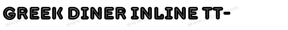 Greek Diner Inline TT字体转换